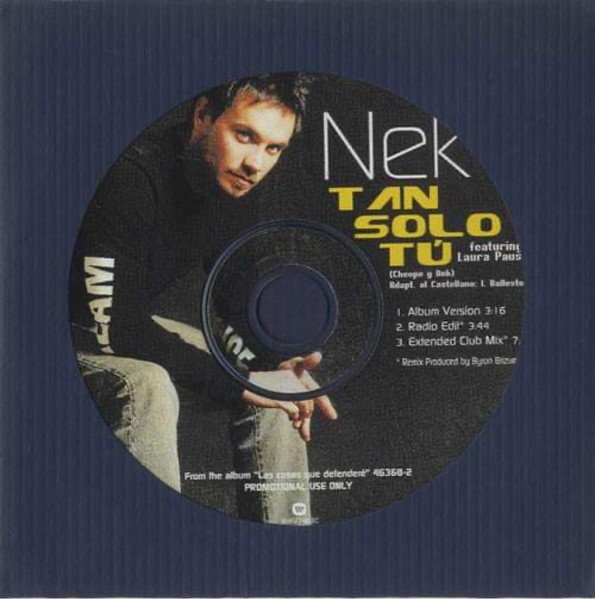 Nek Featuring Laura Pausini – Tan Solo Tú