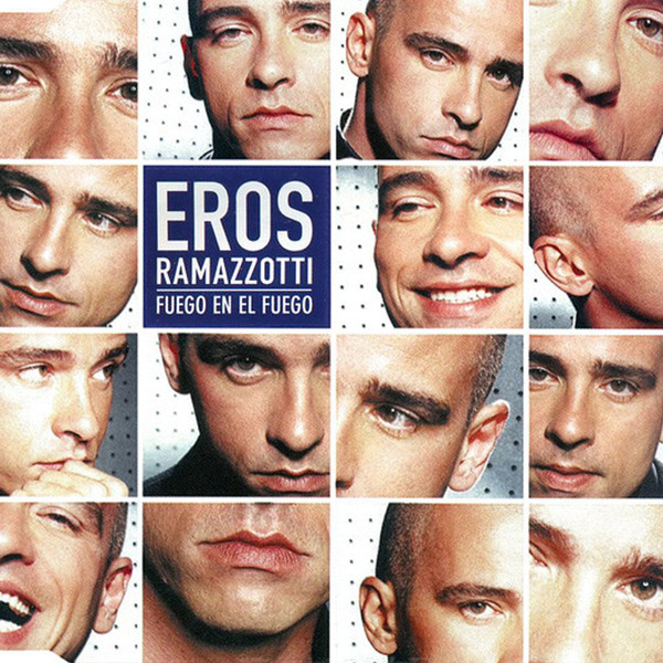 Eros Ramazzotti – Fuoco Nel Fuoco / Fuego En El Fuego (Remixes)